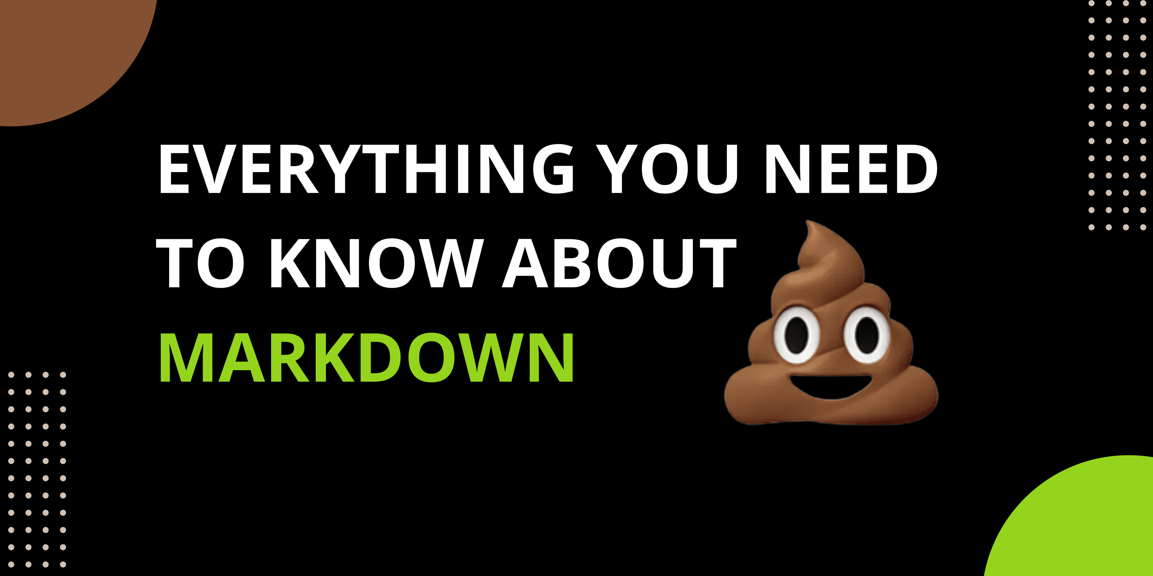 Everything you need to know about Markdown