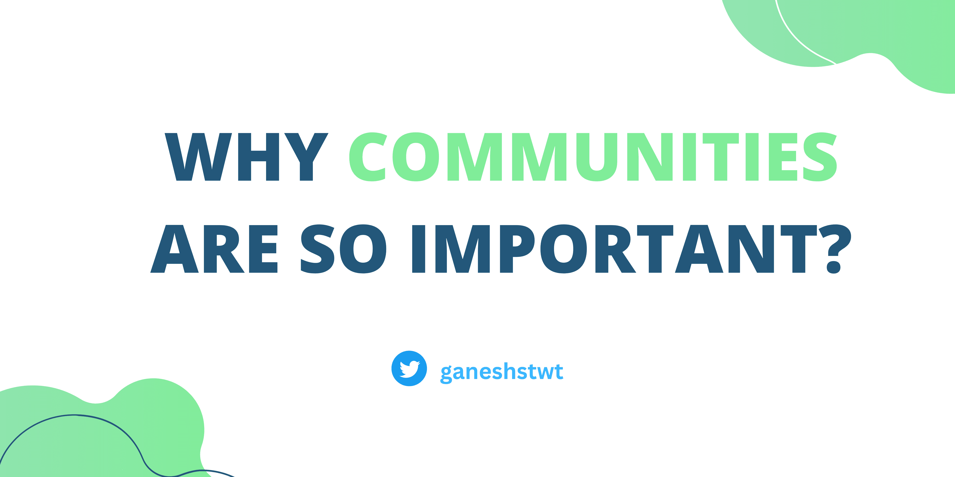 Why Communities Are So Important?